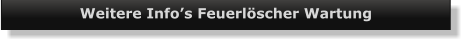 Weitere Info’s Feuerlöscher Wartung